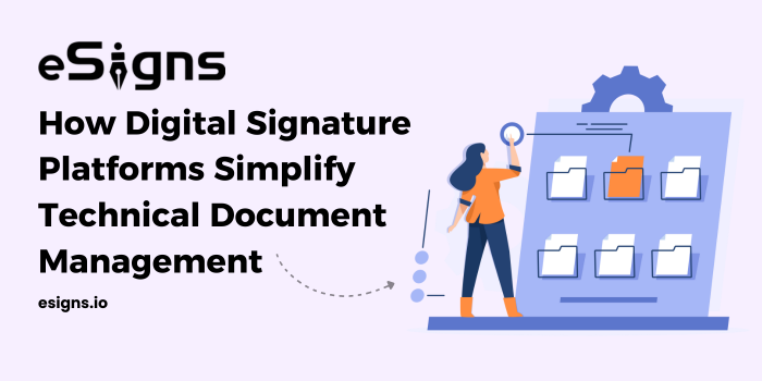  how digital signature platforms simplify technical document management